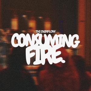 Consuming Fire (feat. Makenzey Caldwell & Jorden Traivone)