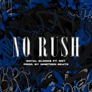 NO RUSH (feat. NGY) (Explicit)