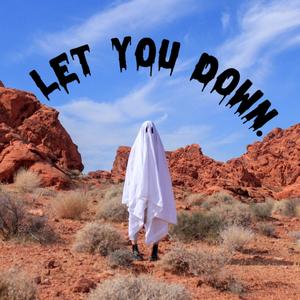 let you down