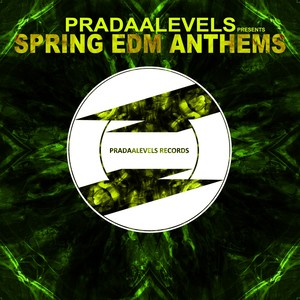 Spring EDM Anthems