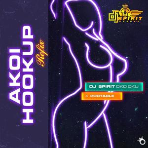 Akoi Hookup (feat. DJ Spirit Oko Oku & Portable)
