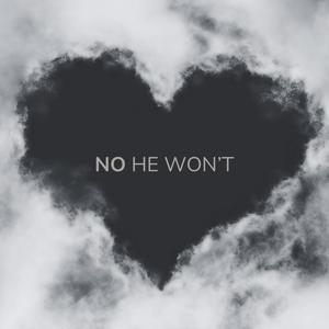 no he won't