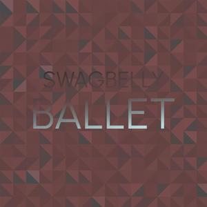 Swagbelly Ballet