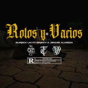 Rotos Y Vacios (feat. Breiky & Jannis Almeida) [Explicit]