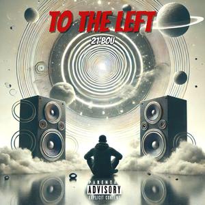 To The Left (feat. EL-Dinero & Ta-Ngamla) (Explicit)