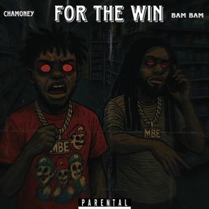 For The Win (feat. BAM BAM) (Explicit)