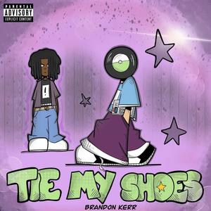 Tie My Shoes (feat. Vaedon Black) (Explicit)