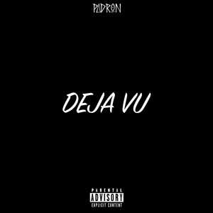 Deja Vu (Explicit)