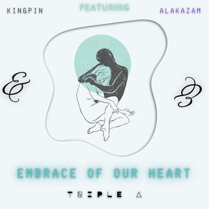 Embrace of Our Heart (feat. Alakazam & Kingpin)