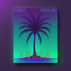 Auhra (feat. Swerve Lanez) (Explicit)