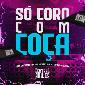 Só Coro Com Coça (Explicit)