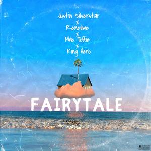Fairytale (feat. Reneilwe, Mac Toffie & King Hero)