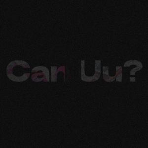 Can Uu? (Explicit)