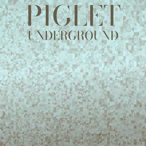 Piglet Underground