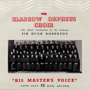 The Glasgow Orpheus Choir Greatest Hits Volume 1