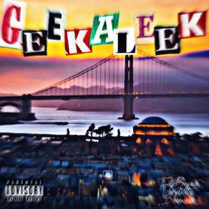 Geekaleek (Explicit)