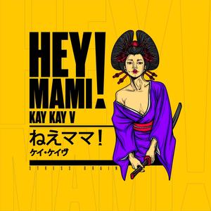 HEY MAMI! (Explicit)