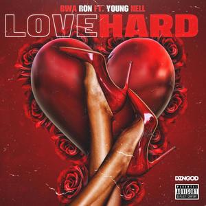 Love Hard (feat. Young Nell) (Explicit)