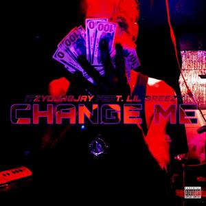 Change Me (feat. Lil Breezy) [Explicit]