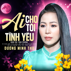Ai Cho Tôi Tình Yêu