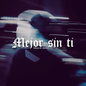 Mejor sin ti