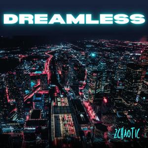 Dreamless (Explicit)