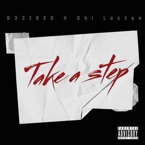 Take A Step (feat. Chi Locsta) (Explicit)