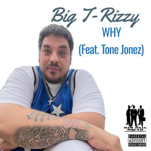 WHY (feat. Tone Jonez) (Explicit)