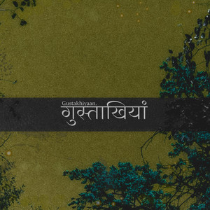 gustakhiyaann (Explicit)