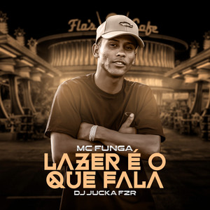 Lazer É o Que Fala (Explicit)