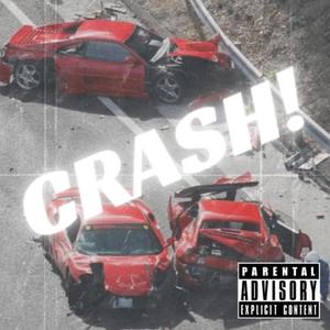 CRASH (feat. Livefreerize & Danny Fargo) (Explicit)