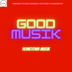 GOOD MUSIK (Explicit)