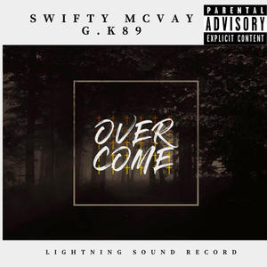 Overcome(feat. Swifty McVay) (Explicit)