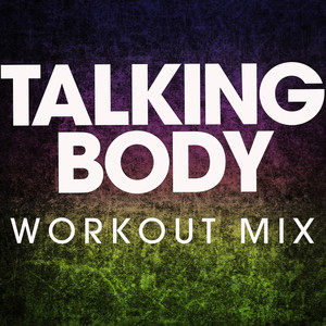 Talking Body (Workout Mix)