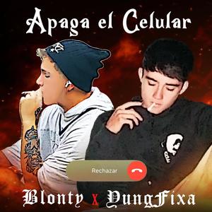 Apaga El Celular(feat. YungFixa) (Explicit)