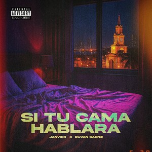 Si tu cama hablara (Explicit)