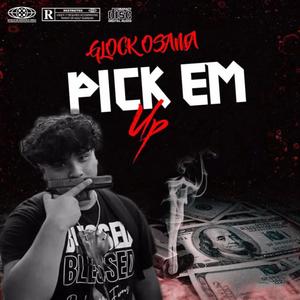 Pick em up (Explicit)