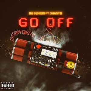 Go Off(feat. SHANTII) (Explicit)