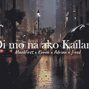 Di mo na ako kailangan (feat. Koneb, jred & adrian) [Explicit]