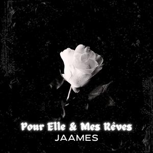 Pour Elle & Mes Rêves (Explicit)