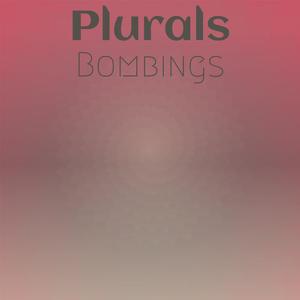 Plurals Bombings