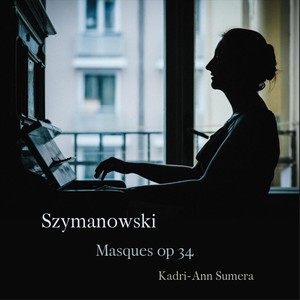 Szymanowski: Masques, Op. 34