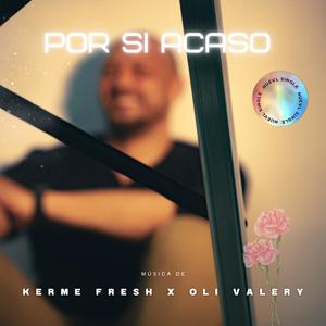 Por si acaso (feat. oli valery)