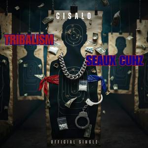 Tribalism Seaux Cuhz