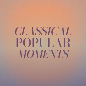 Classical Popular Moments