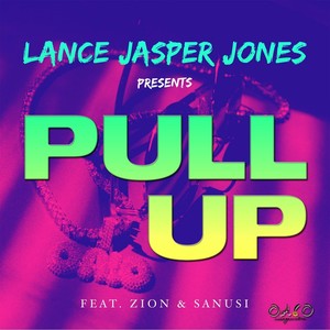 Pull Up (feat. Zion & Sanusi) [Explicit]