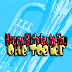 Ome Toeter - Happy Birthday to You