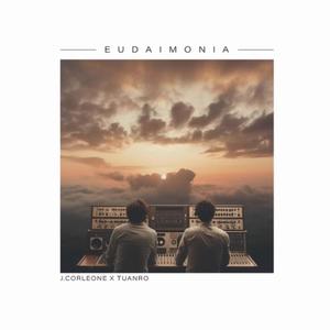 EUDAIMONIA (feat. Tuanro)