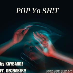 Pop Yo **** (feat. KAYBANDZ) (Explicit)
