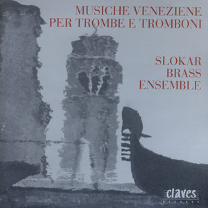 Musiche Veneziane per Trombe e Tromboni